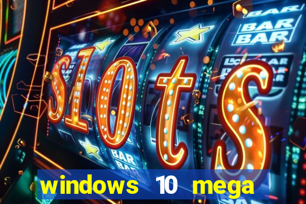 windows 10 mega lite download