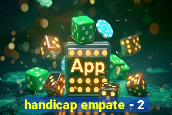 handicap empate - 2