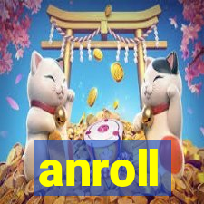 anroll