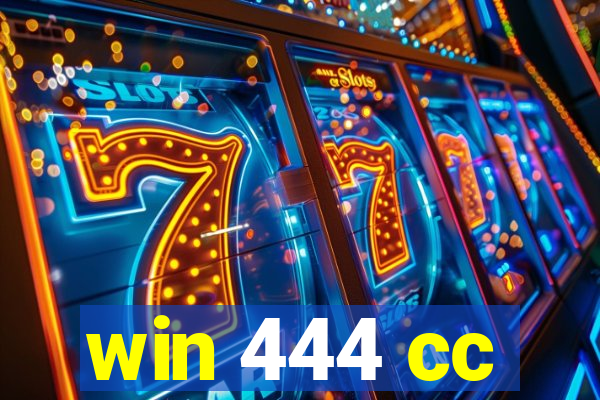 win 444 cc