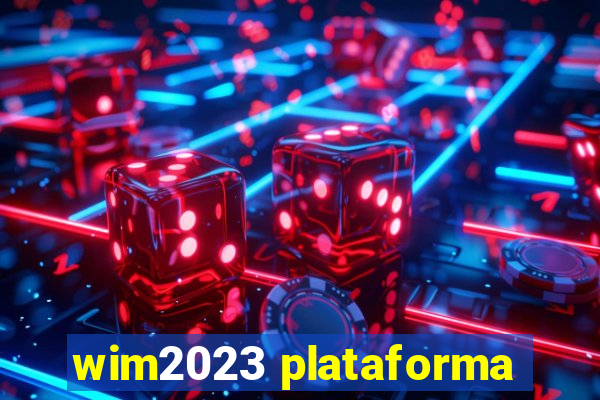 wim2023 plataforma