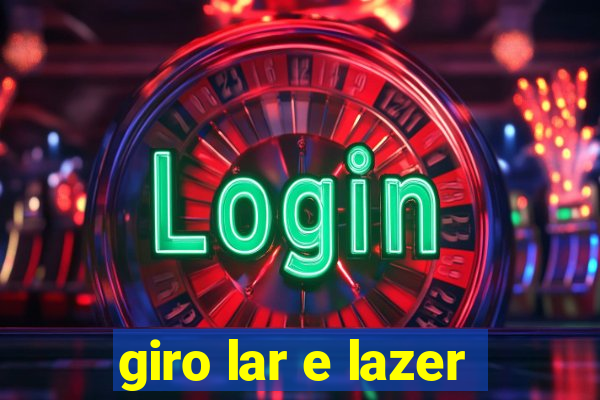 giro lar e lazer