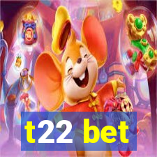 t22 bet