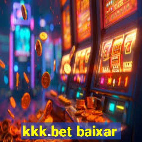 kkk.bet baixar