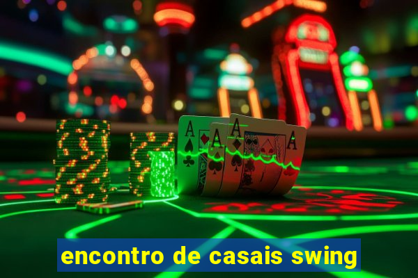 encontro de casais swing