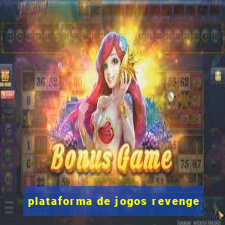 plataforma de jogos revenge