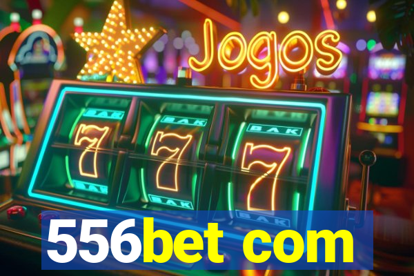 556bet com