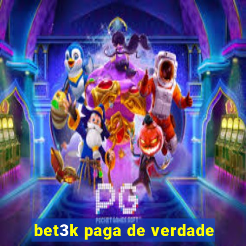 bet3k paga de verdade