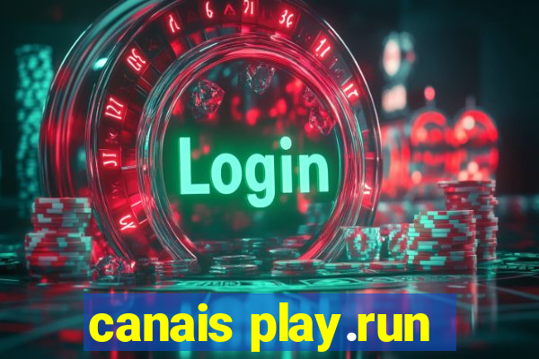 canais play.run