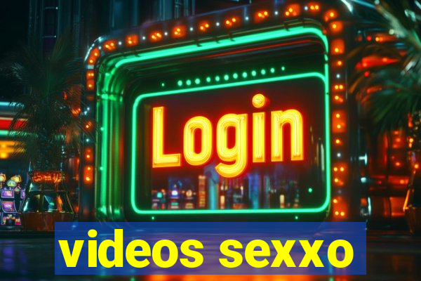 videos sexxo