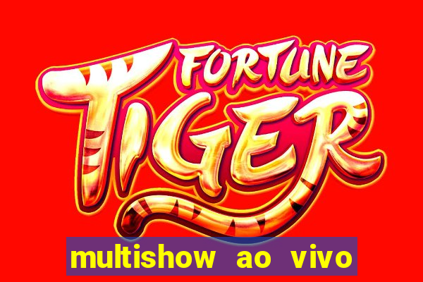 multishow ao vivo gratis online