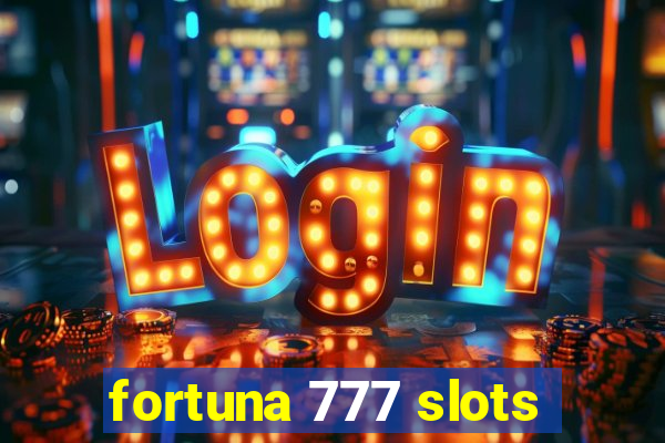 fortuna 777 slots