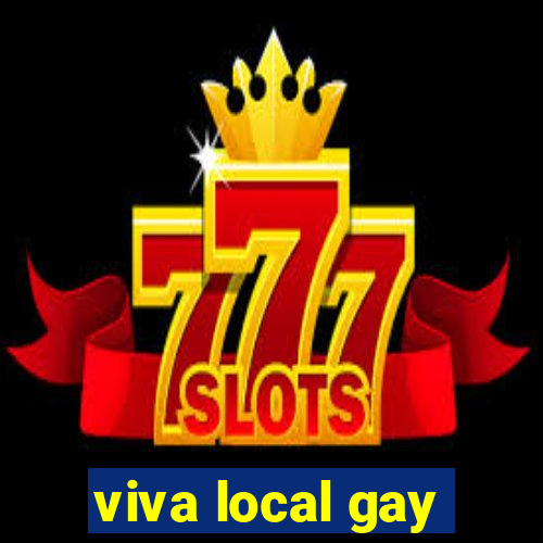 viva local gay