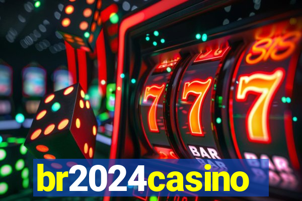 br2024casino