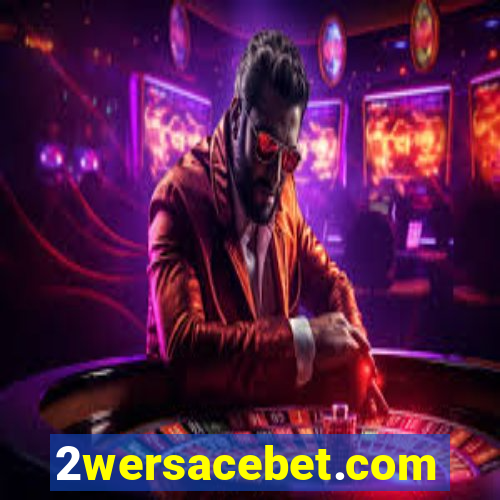 2wersacebet.com