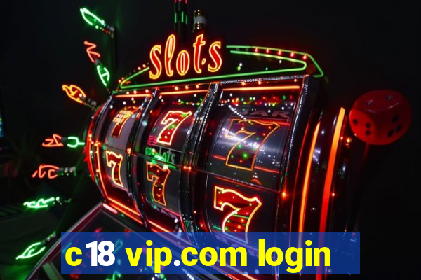 c18 vip.com login