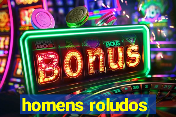 homens roludos