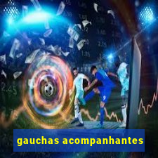 gauchas acompanhantes