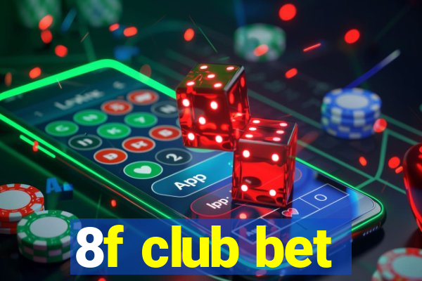 8f club bet