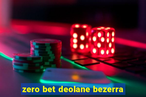 zero bet deolane bezerra