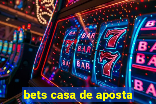 bets casa de aposta