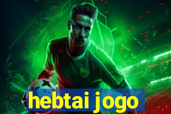 hebtai jogo