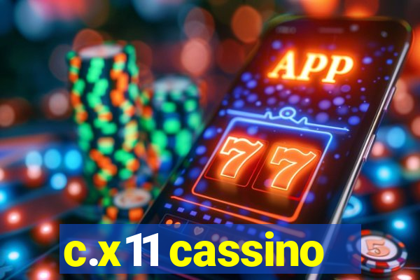 c.x11 cassino