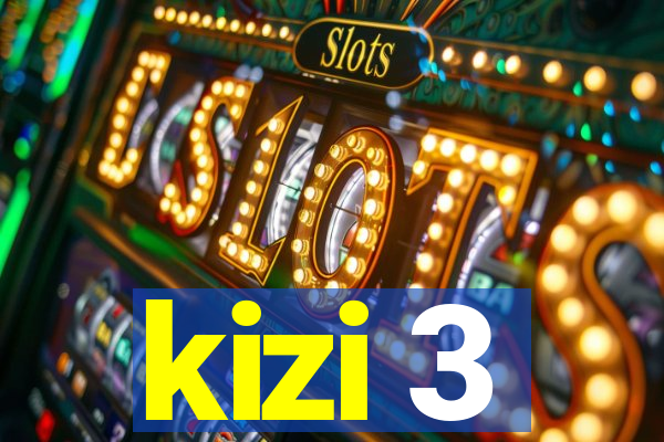 kizi 3