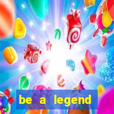 be a legend football unlimited money