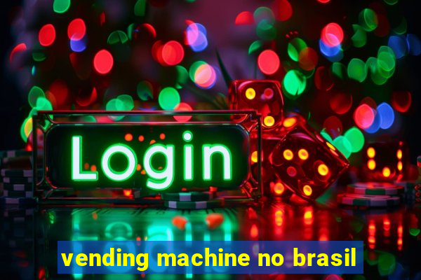 vending machine no brasil