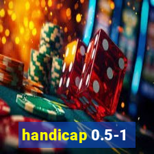 handicap 0.5-1