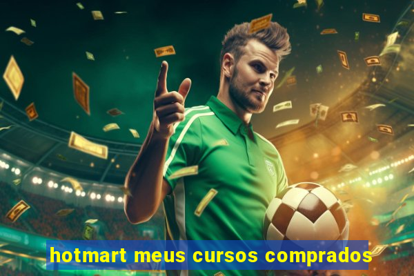 hotmart meus cursos comprados