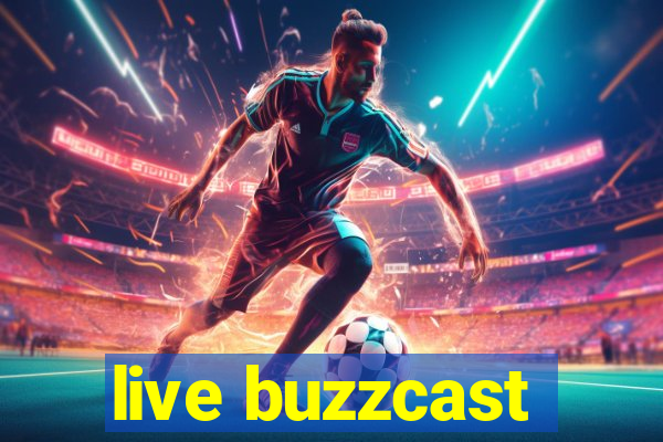 live buzzcast