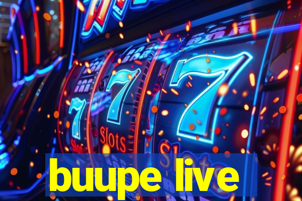 buupe live