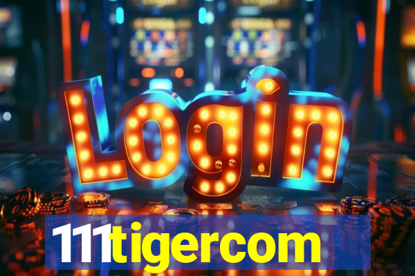 111tigercom