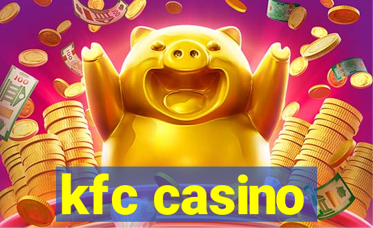 kfc casino