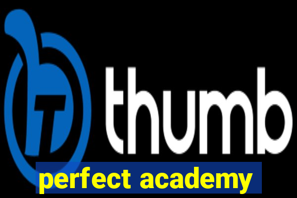 perfect academy