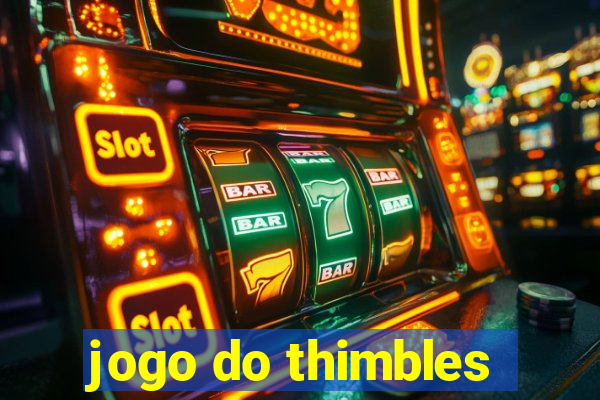 jogo do thimbles