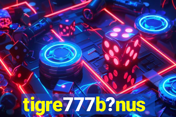 tigre777b?nus