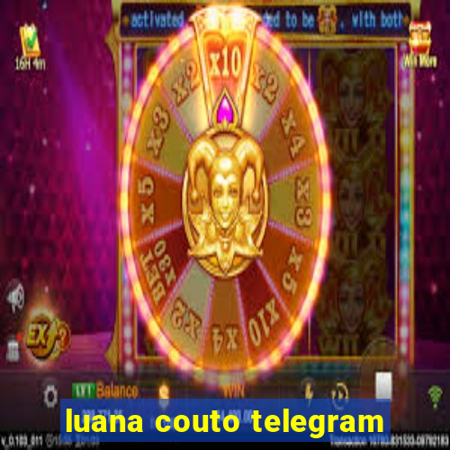 luana couto telegram