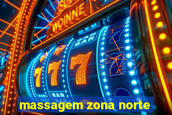 massagem zona norte