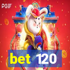 bet 120