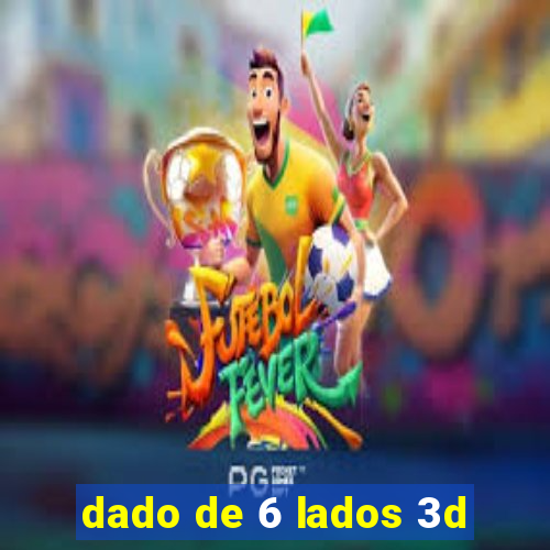 dado de 6 lados 3d