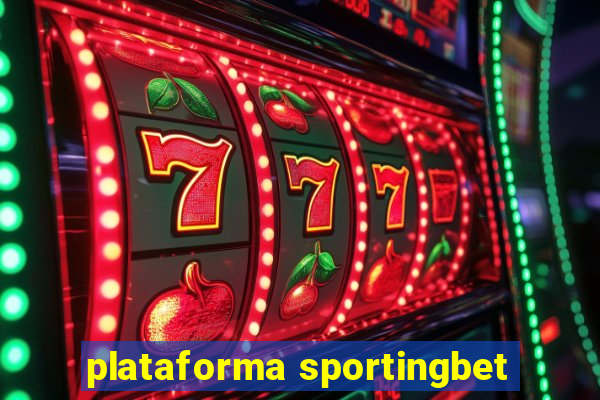 plataforma sportingbet