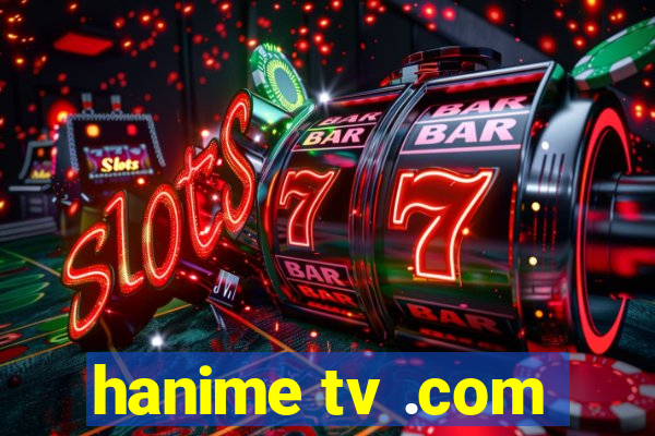 hanime tv .com