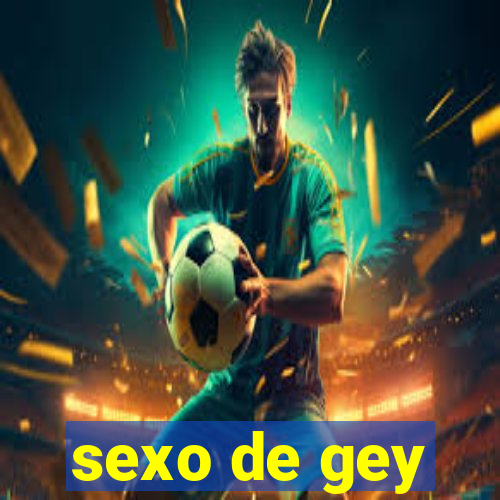 sexo de gey