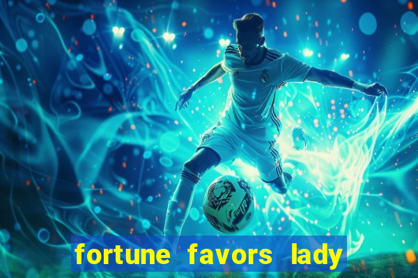 fortune favors lady nikuko assistir dublado