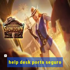 help desk porto seguro