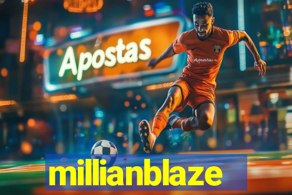 millianblaze