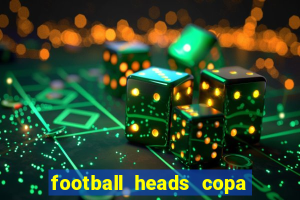 football heads copa libertadores 2015 dvadi